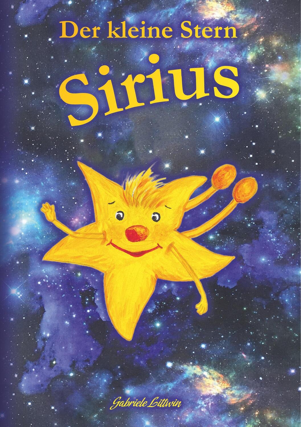Cover: 9783748109891 | Der kleine Stern Sirius | Gabriele Littwin | Taschenbuch