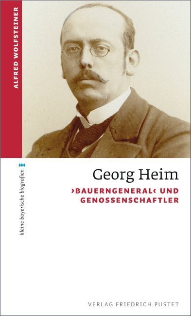Cover: 9783791726045 | Georg Heim | 'Bauerngeneral' und Genossenschaftler | Wolfsteiner