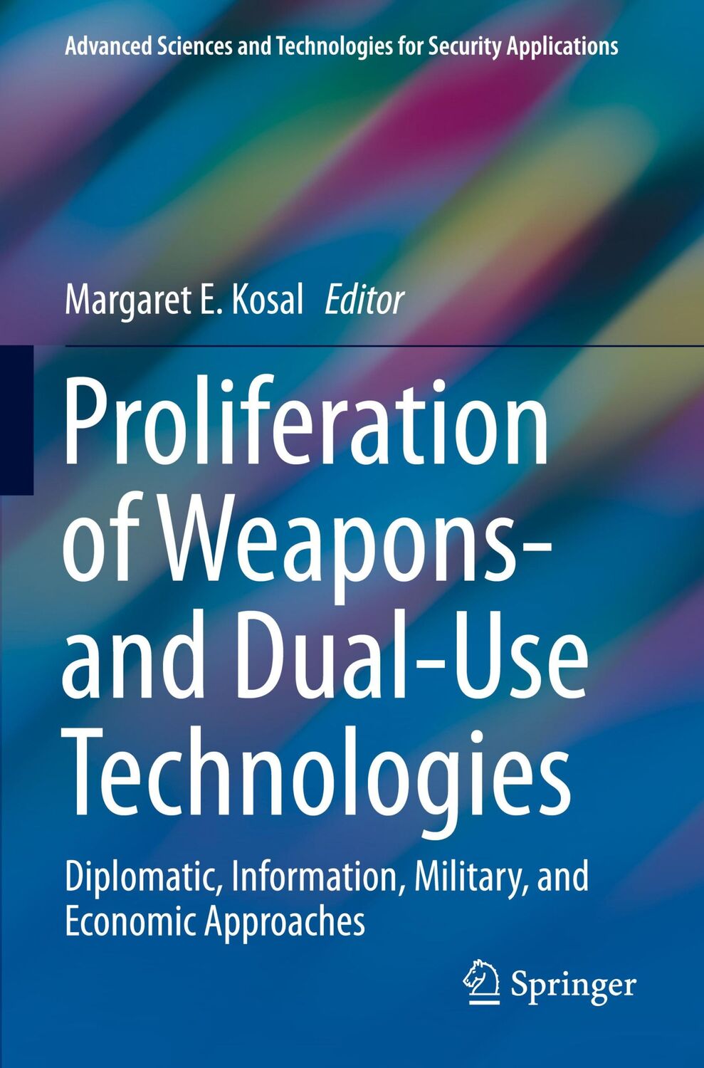 Cover: 9783030736576 | Proliferation of Weapons- and Dual-Use Technologies | Kosal | Buch