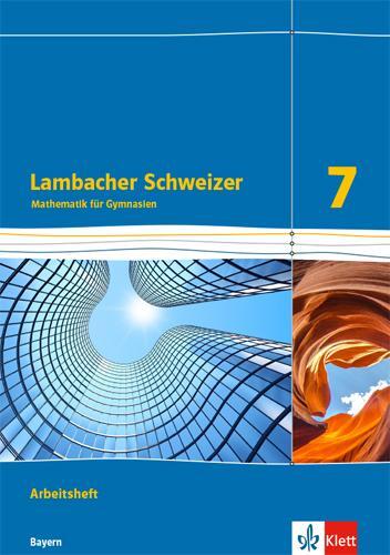 Cover: 9783127330762 | Lambacher Schweizer Mathematik 7. Ausgabe Bayern ab 2017....