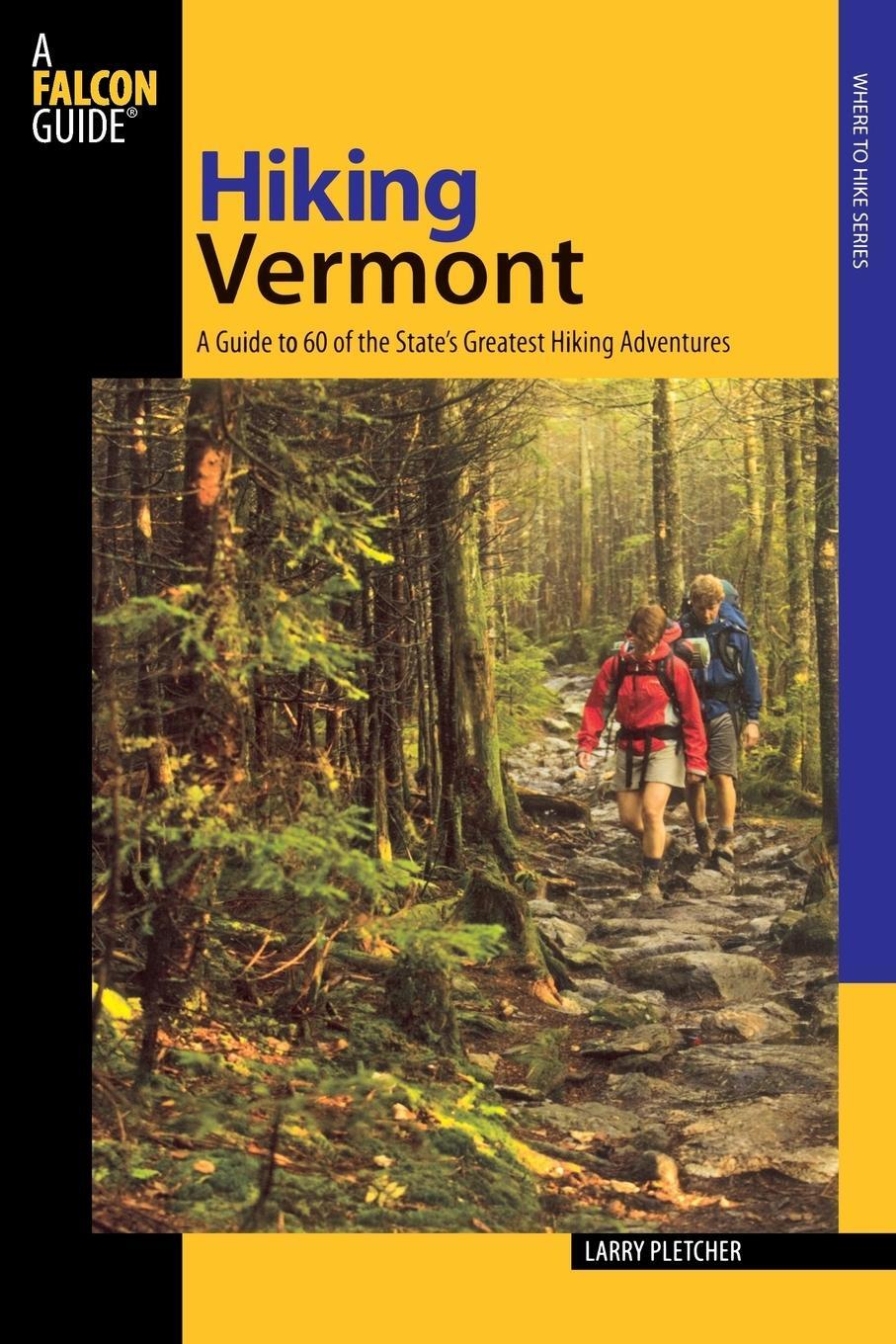 Cover: 9780762722471 | Hiking Vermont | 60 Of Vermont's Greatest Hiking Adventures | Pletcher