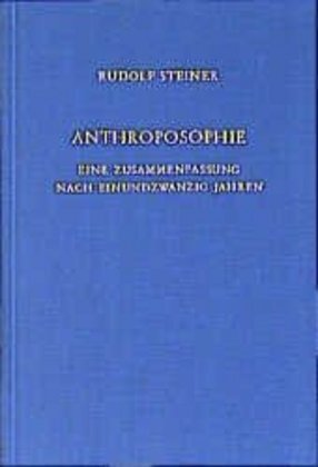 Cover: 9783727423420 | Anthroposophie, Eine Zusammenfassung nach 21 Jahren | Rudolf Steiner