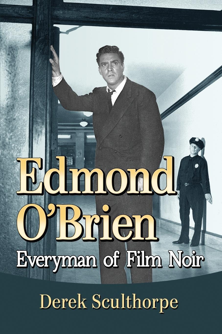 Cover: 9781476674438 | Edmond O'Brien | Everyman of Film Noir | Derek Sculthorpe | Buch