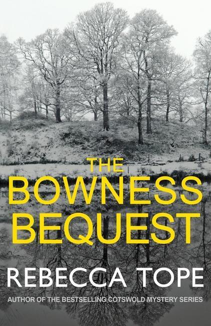 Cover: 9780749021597 | The Bowness Bequest | The compelling English cosy crime series | Tope