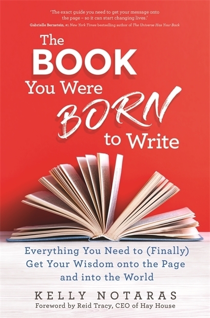 Cover: 9781788175234 | The Book You Were Born to Write | Kelly Notaras | Taschenbuch | 2020