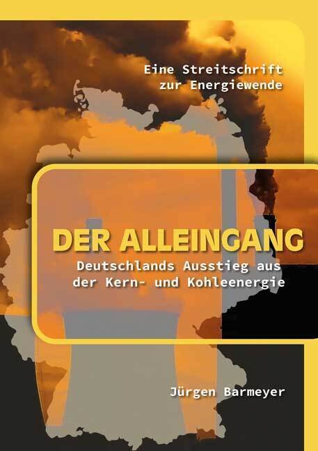 Cover: 9783956318191 | Der Alleingang. Deutschlands Ausstieg aus der Kern- und Kohleenergie