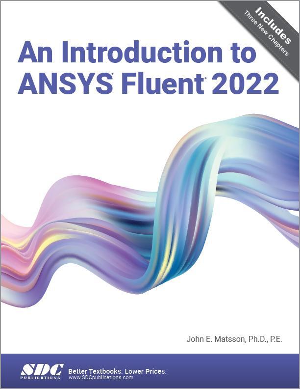 Cover: 9781630575694 | An Introduction to ANSYS Fluent 2022 | John E. Matsson | Taschenbuch