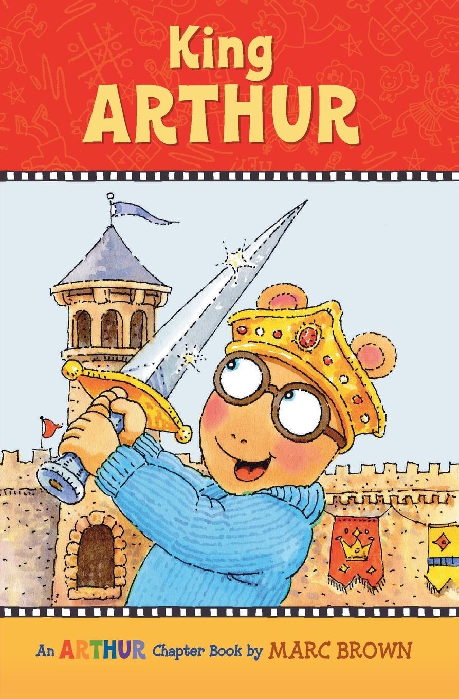 Cover: 9780316122412 | King Arthur | An Arthur Chapter Book | Marc Brown | Taschenbuch | 1999