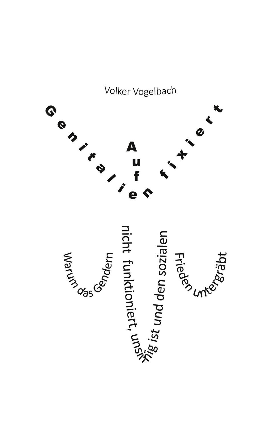 Cover: 9783758330056 | Auf Genitalien fixiert | Volker Vogelbach | Taschenbuch | Paperback