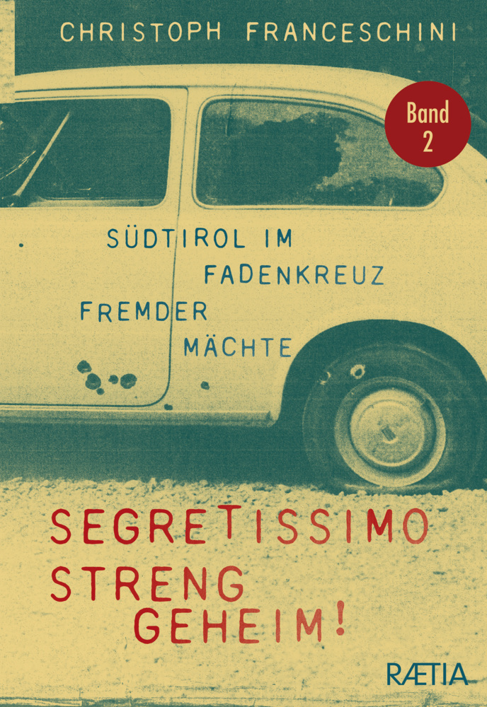 Cover: 9788872837634 | Segretissimo, streng geheim! | Südtirol im Fadenkreuz fremder Mächte