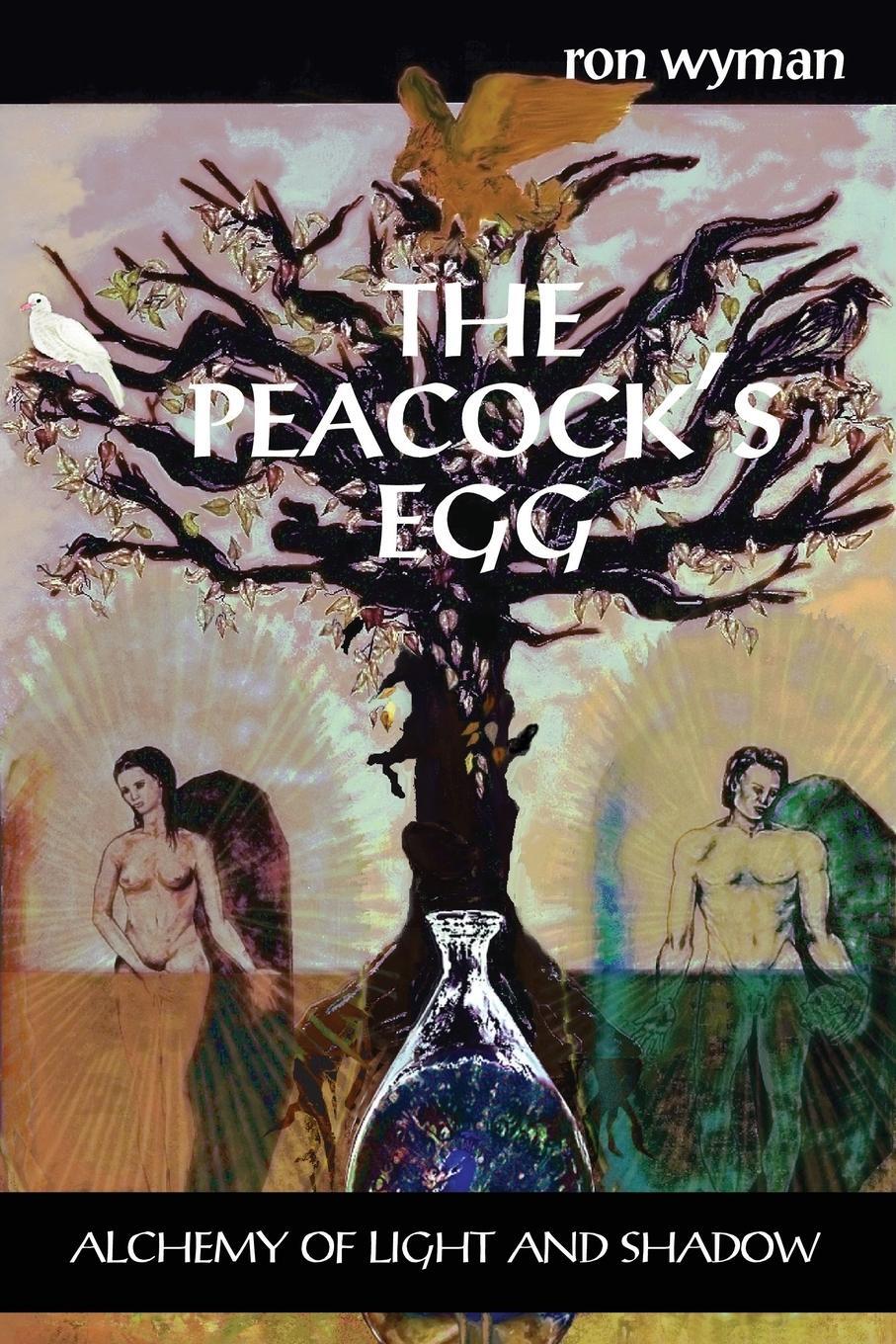 Cover: 9781906958343 | The Peacock's Egg | Alchemy of Light and Shadow | Ron Wyman | Buch