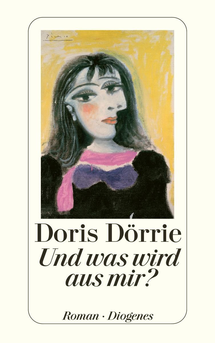Cover: 9783257237771 | Und was wird aus mir? | Doris Dörrie | Taschenbuch | 432 S. | Deutsch