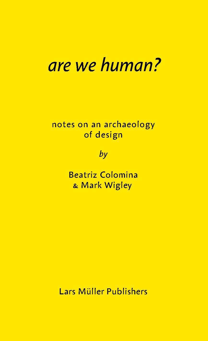 Cover: 9783037785119 | Are We Human? | Notes on an Archaeology of Design | Colomina (u. a.)