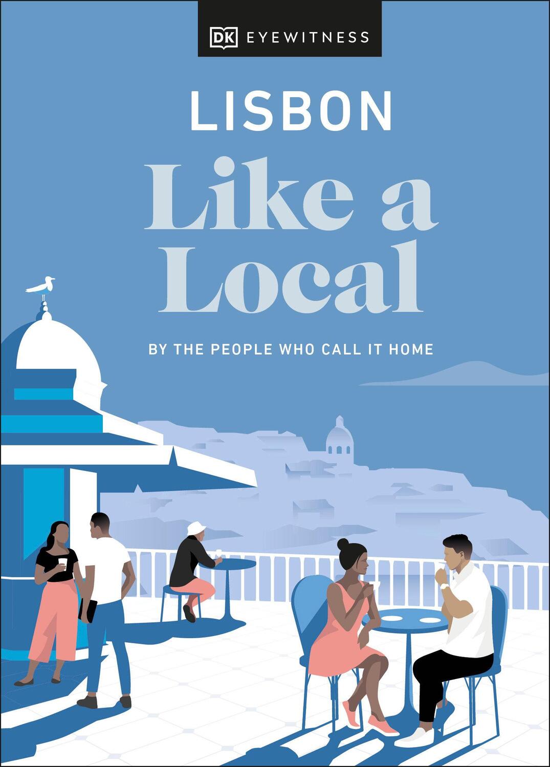 Cover: 9780241568279 | Lisbon Like a Local | By the People Who Call It Home | Buch | Englisch