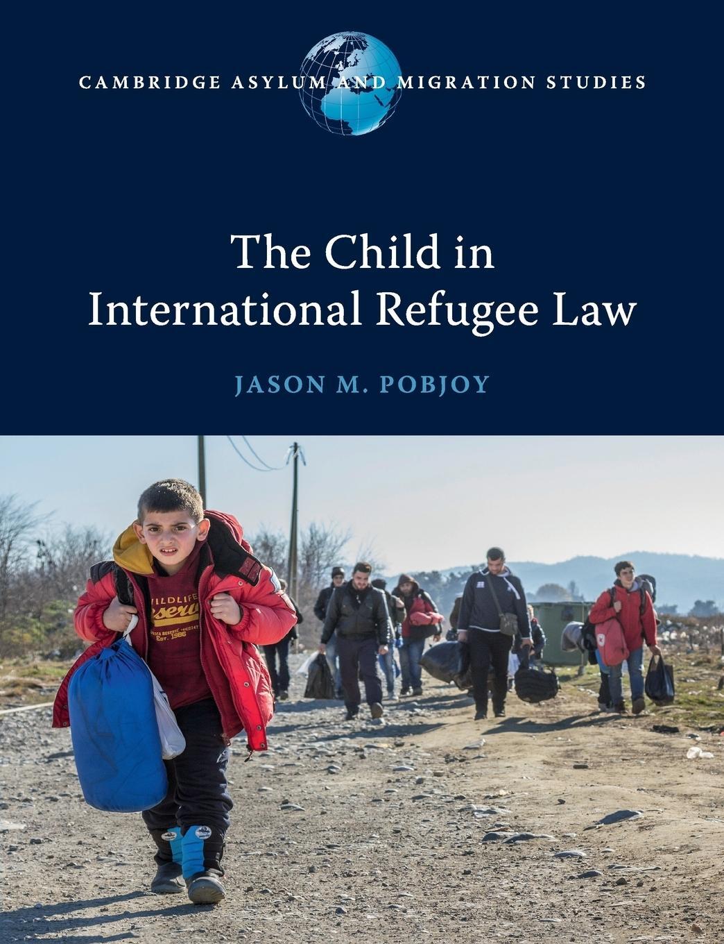 Cover: 9781316627402 | The Child in International Refugee Law | Jason M. Pobjoy | Taschenbuch
