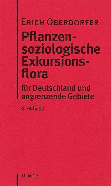 Pflanzensoziologische Exkursionsflora - Oberdorfer, Erich