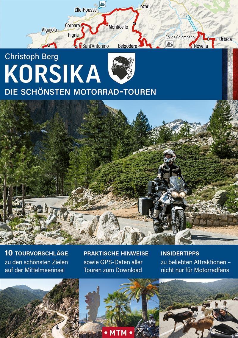 Cover: 9783939997986 | Korsika | Die schönsten Motorrad-Touren | Christoph Berg | Taschenbuch