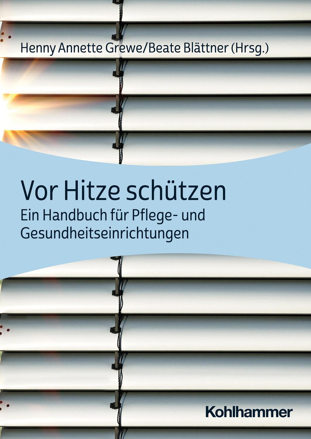 Cover: 9783170408449 | Vor Hitze schützen | Henny Annette Grewe (u. a.) | Taschenbuch | 2024