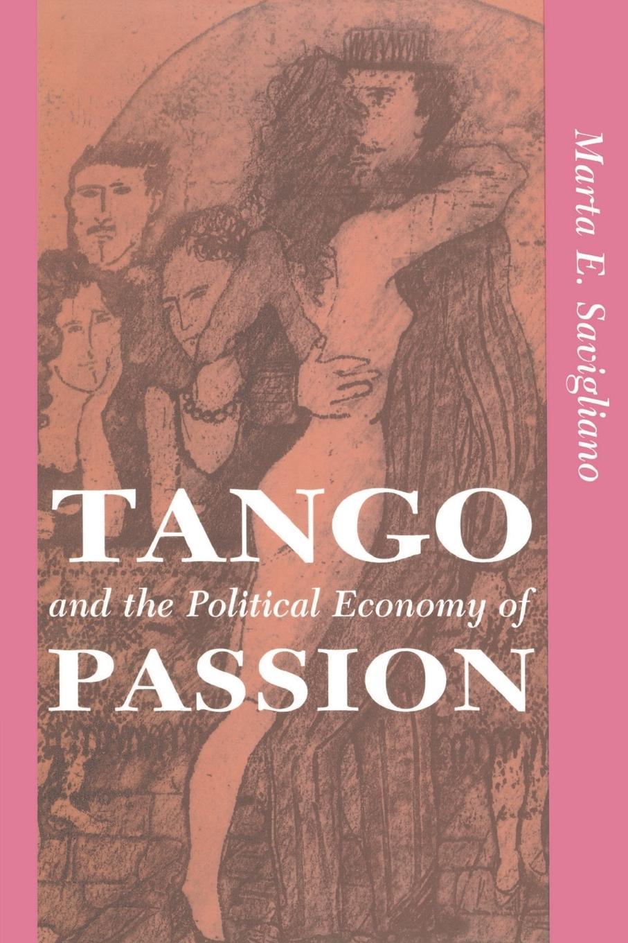 Cover: 9780813316383 | Tango And The Political Economy Of Passion | Marta Savigliano | Buch