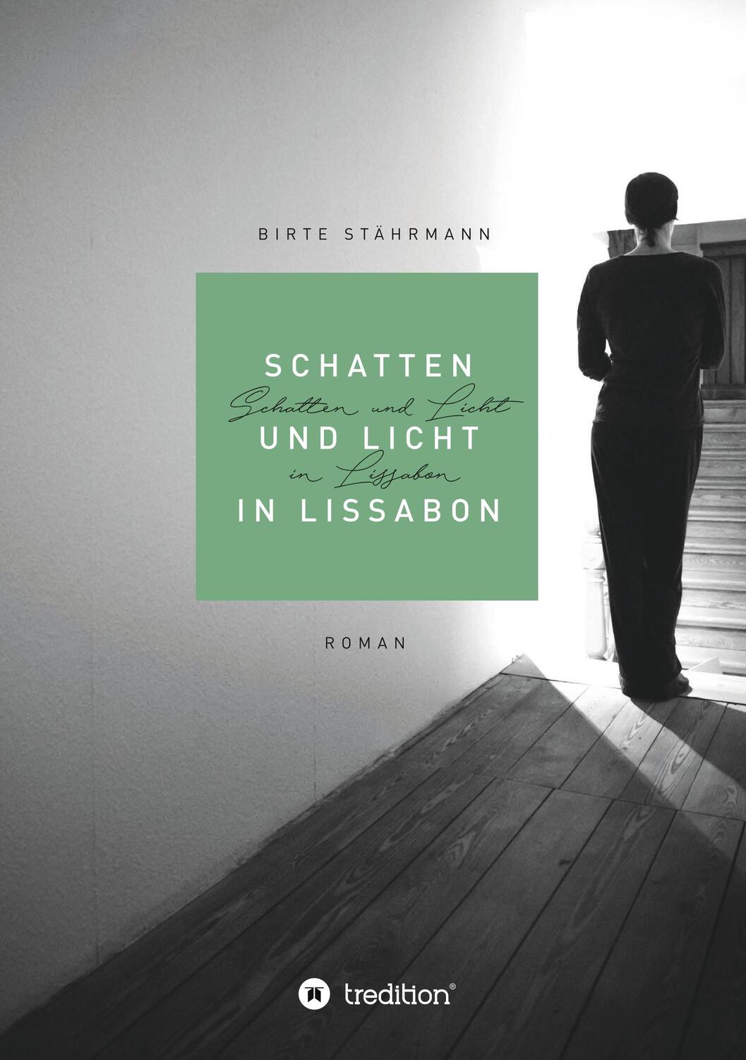 Cover: 9783749729326 | Schatten und Licht in Lissabon | Birte Stährmann | Taschenbuch