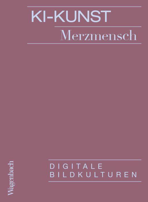 Cover: 9783803137357 | KI-Kunst | Digitale Bildkulturen | Merzmensch | Taschenbuch | 80 S.