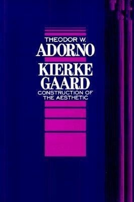 Cover: 9780816611874 | Kierkegaard | Construction of the Aesthetic | Theodor Adorno | Buch