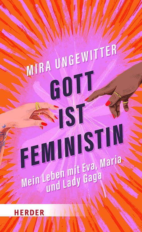 Cover: 9783451390357 | Gott ist Feministin | Mein Leben mit Eva, Maria und Lady Gaga | Buch