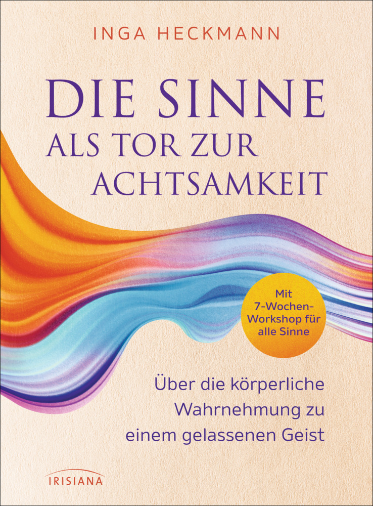 Cover: 9783424154207 | Die Sinne als Tor zur Achtsamkeit | Inga Heckmann | Buch | 208 S.