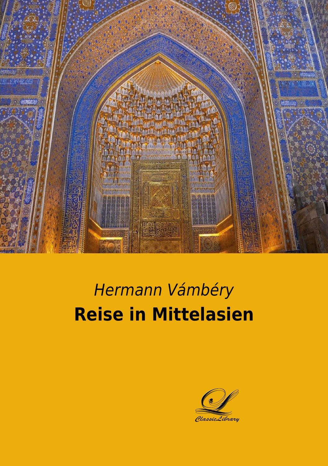 Cover: 9783946535812 | Reise in Mittelasien | Hermann Vámbéry | Taschenbuch | Paperback
