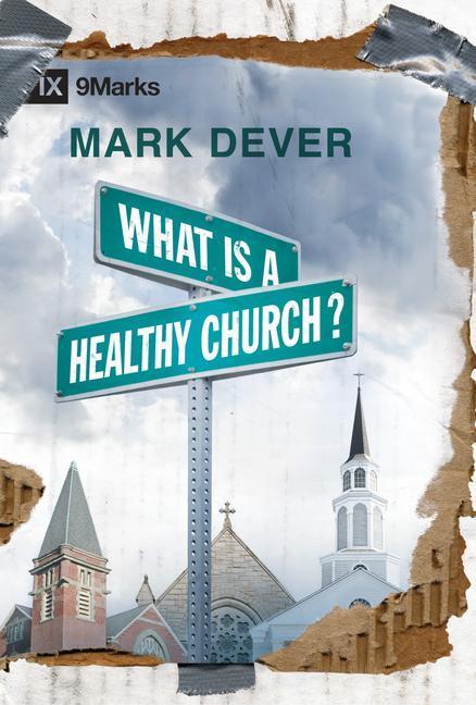 Cover: 9781581349375 | What Is a Healthy Church? | Mark Dever | Buch | Englisch | 2007