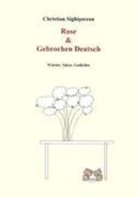 Cover: 9783868121599 | Rose &amp; Gebrochen Deutsch | Christian Sighisorean | Taschenbuch | 80 S.