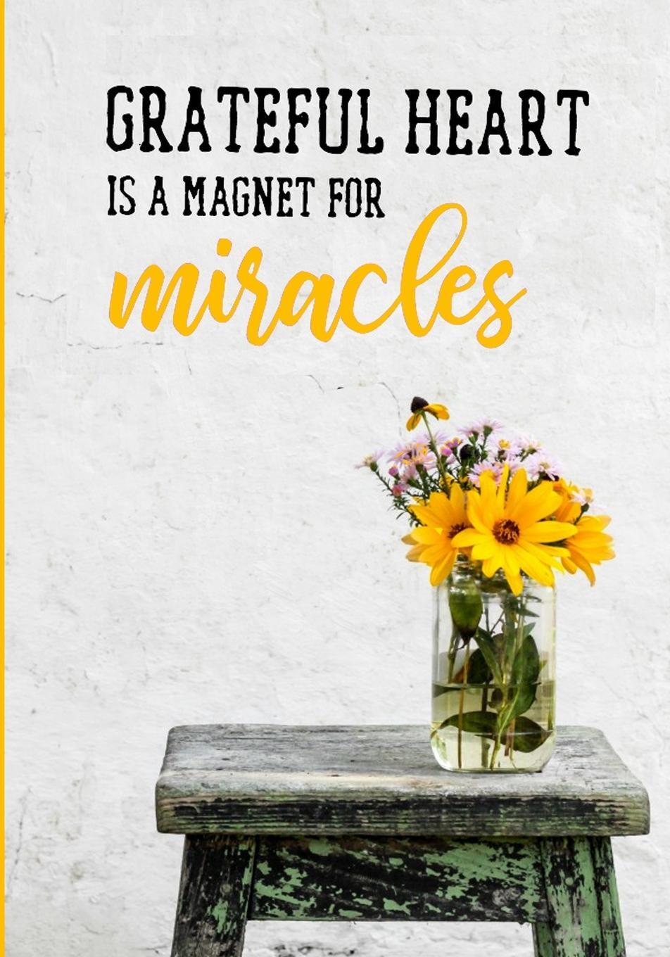 Cover: 9781838279332 | Grateful heart is a magnet for miracles | Happy Soul Collective | Buch