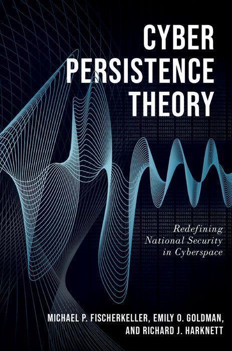 Cover: 9780197638262 | Cyber Persistence Theory | Redefining National Security in Cyberspace