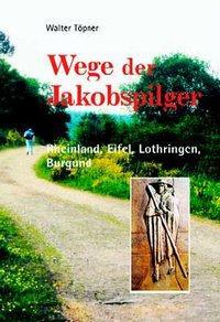 Cover: 9783790213102 | Wege der Jakobspilger 2 | Walter Töpner | Taschenbuch | 236 S. | 2005