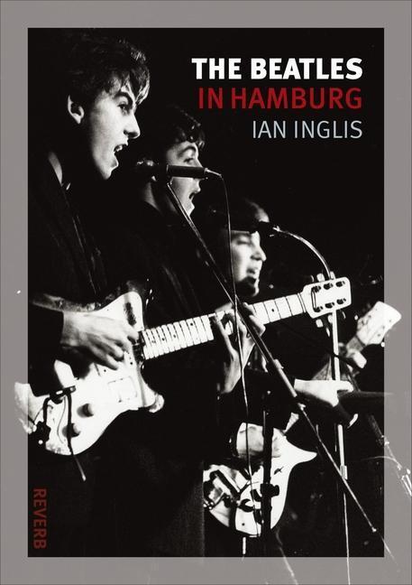 Cover: 9781861899156 | The Beatles in Hamburg | Ian Inglis | Taschenbuch | Englisch | 2012