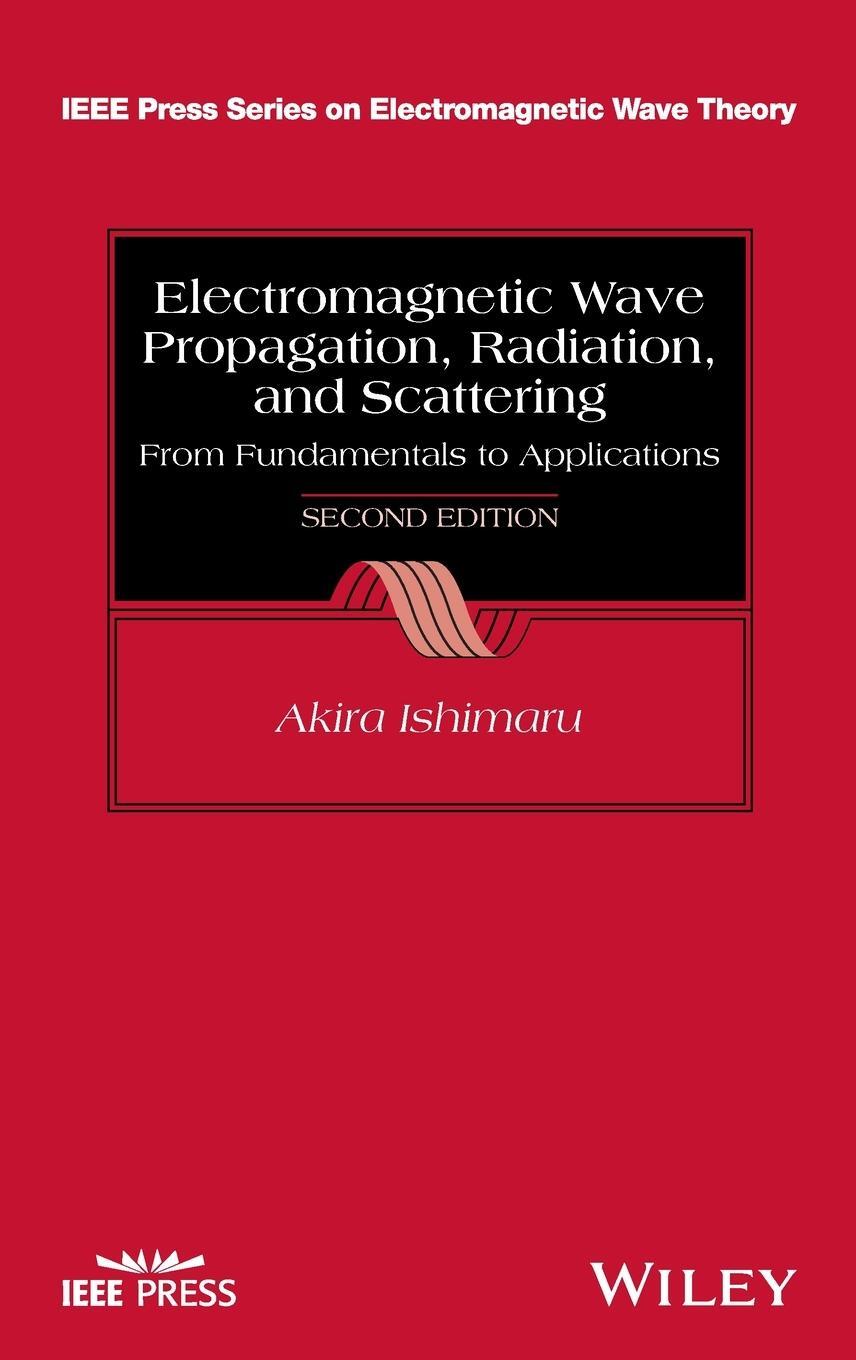 Cover: 9781118098813 | Electromagnetic Wave Propagation, Radiation, and Scattering | Ishimaru