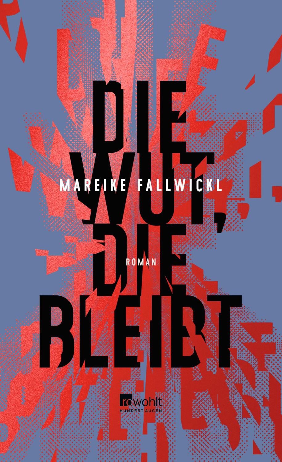 Cover: 9783498002961 | Die Wut, die bleibt | Mareike Fallwickl | Buch | Deutsch | 2022