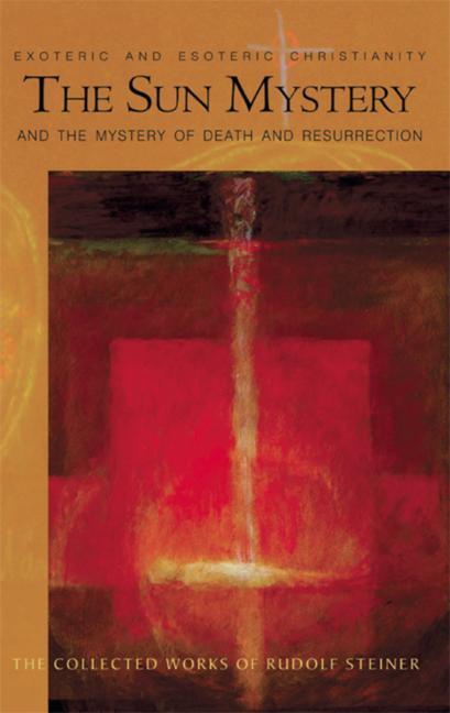 Cover: 9780880106085 | The Sun Mystery and the Mystery of Death and Resurrection | Steiner