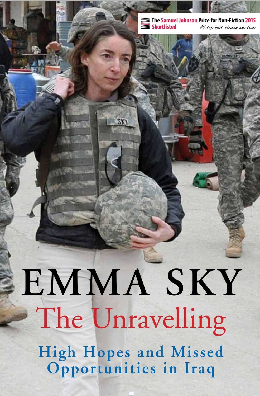 Cover: 9781782392606 | The Unravelling | High Hopes and Missed Opportunities in Iraq | Sky