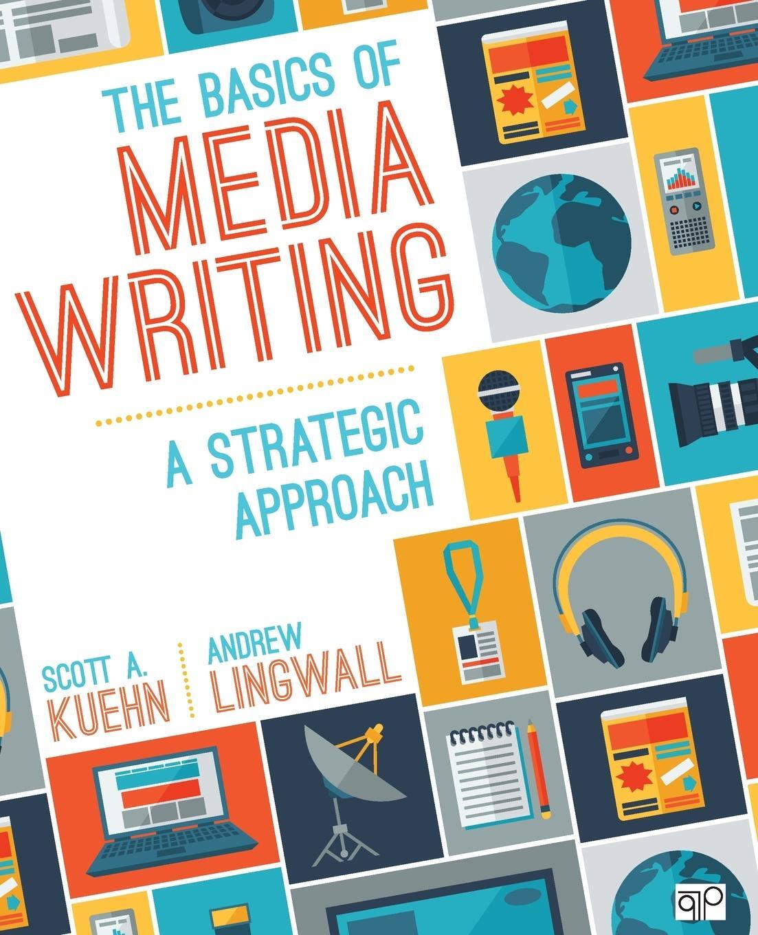 Cover: 9781506308104 | The Basics of Media Writing | A Strategic Approach | Kuehn (u. a.)