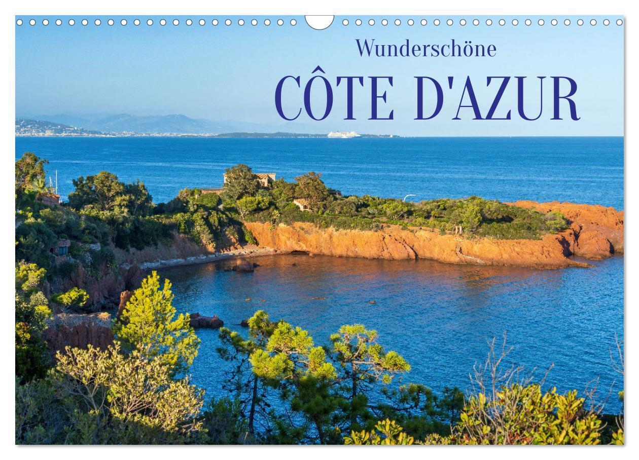 Cover: 9783675425736 | Wunderschöne Côte d'Azur (Wandkalender 2024 DIN A3 quer), CALVENDO...