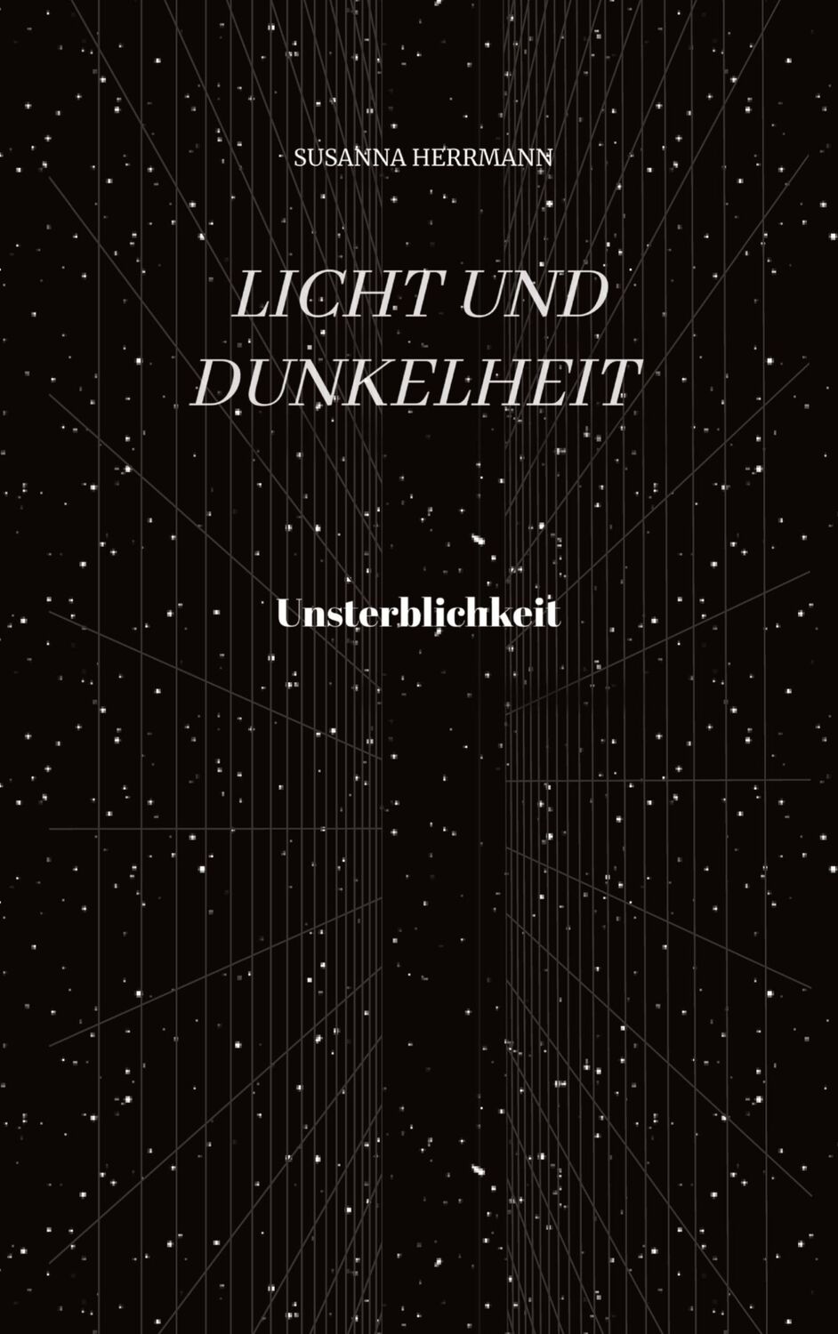 Cover: 9783347697218 | Licht und Dunkelheit - Unsterblichkeit - | Unsterblichkeit | Herrmann