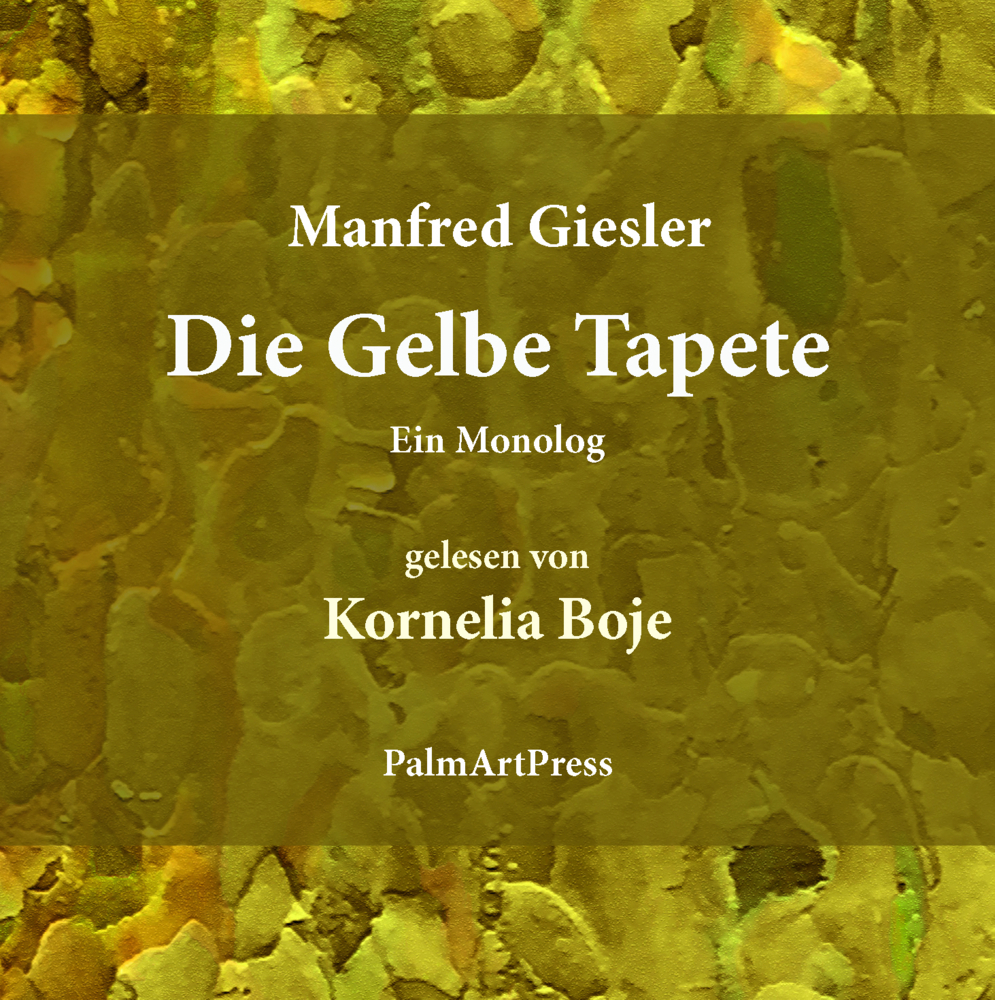 Cover: 9783962580537 | Die gelbe Tapete, Audio-CD, MP3 | Ein Monolog | Giesler (u. a.) | CD