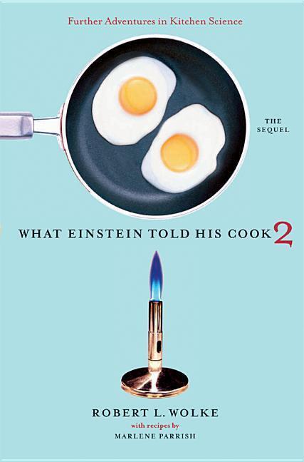Cover: 9780393058697 | What Einstein Told His Cook 2 | Robert L Wolke | Buch | Englisch