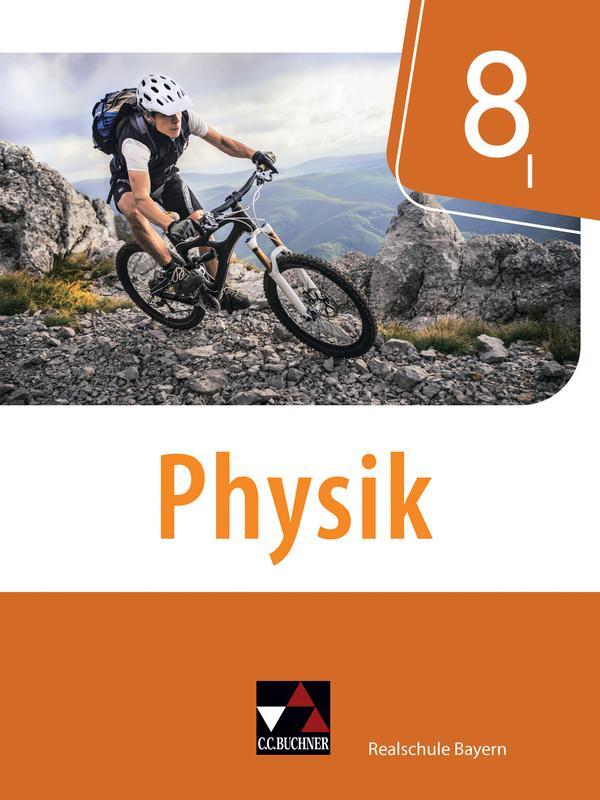 Cover: 9783661670089 | Physik 8/I Schülerband Realschule Bayern | Christian Axenbeck (u. a.)