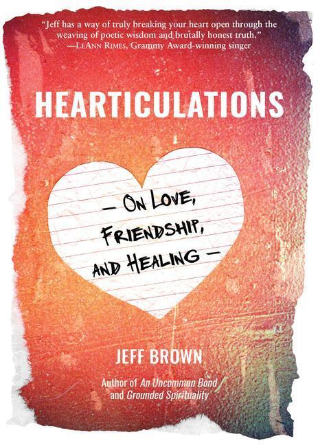 Cover: 9781988648057 | Hearticulations: On Love, Friendship &amp; Healing: On Love, Friendship...