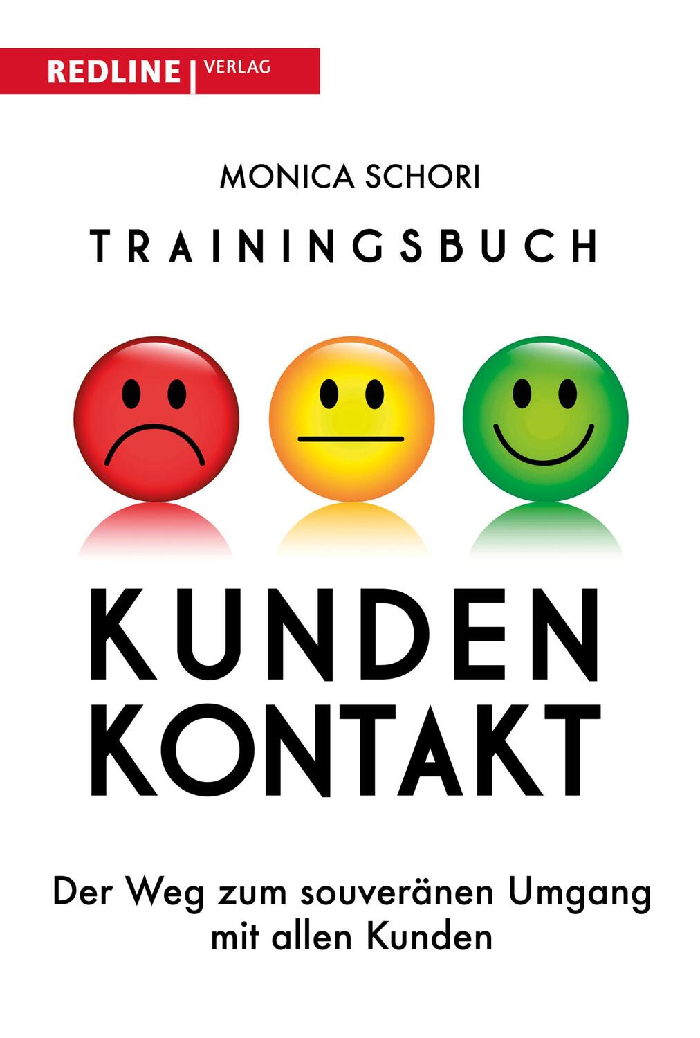 Cover: 9783868817911 | Trainingsbuch Kundenkontakt | Monica Schori | Taschenbuch | 267 S.