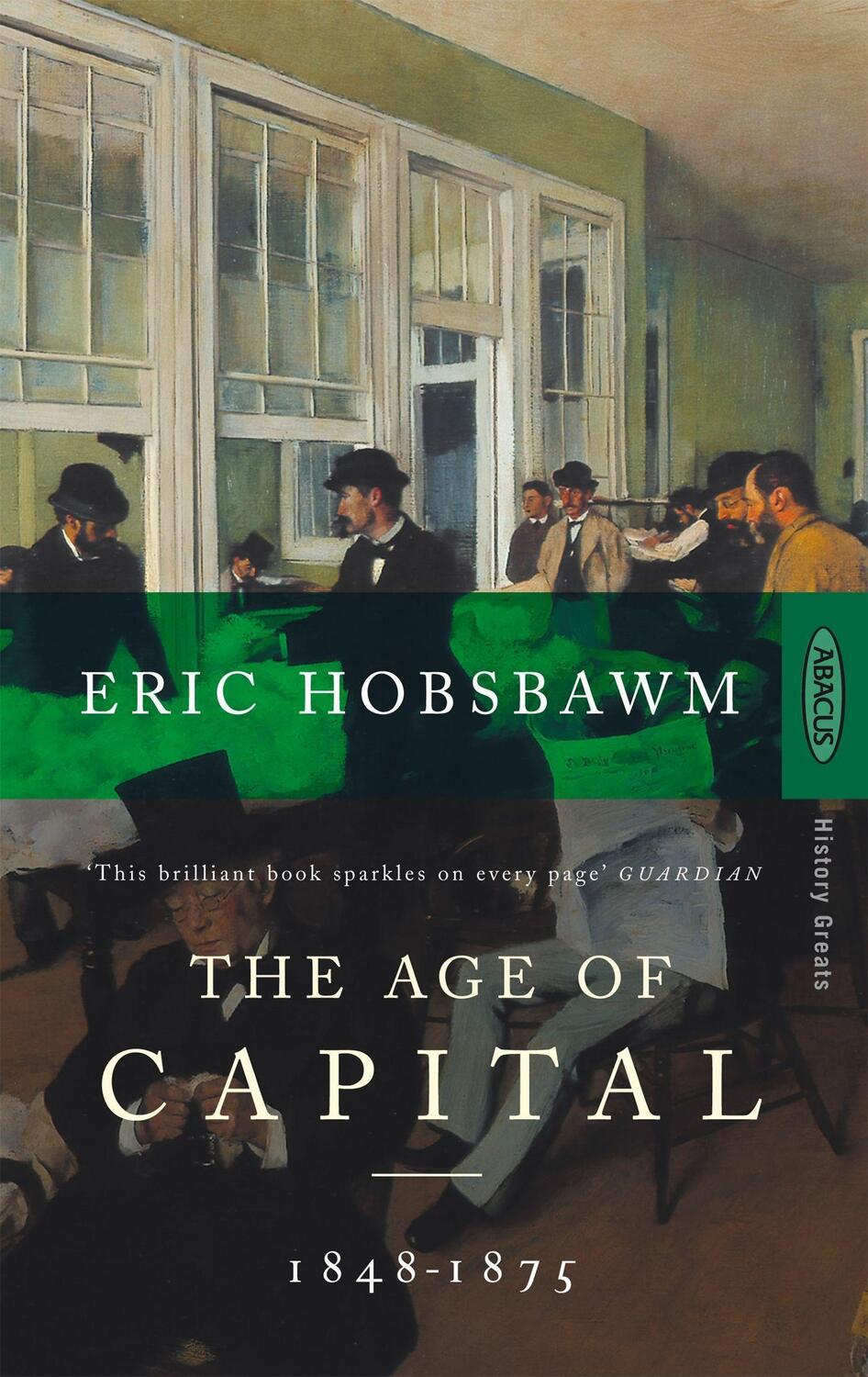 Cover: 9780349104805 | The Age Of Capital | 1848-1875 | Eric Hobsbawm | Taschenbuch | 413 S.