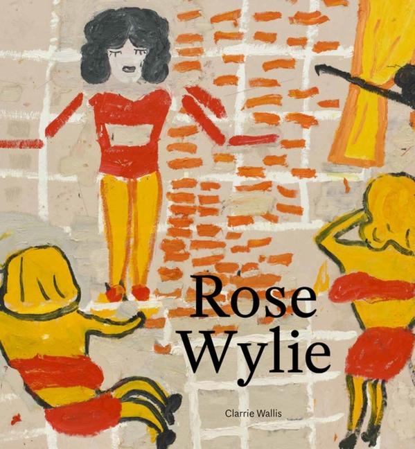 Cover: 9781848222250 | Rose Wylie | Clarrie Wallis | Buch | Gebunden | Englisch | 2019