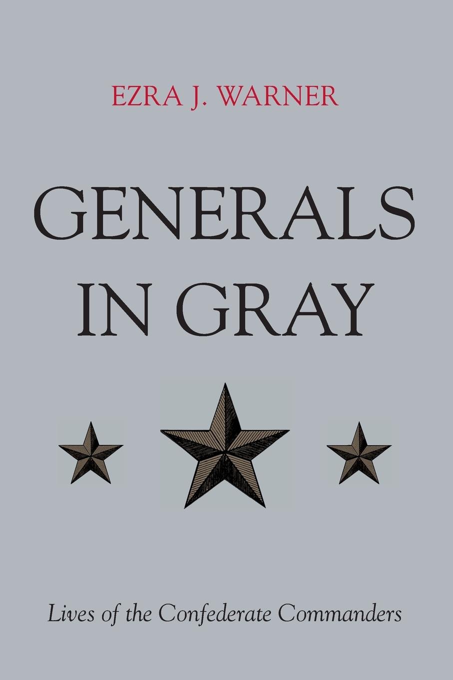 Cover: 9780807131503 | Generals in Gray | Lives of the Confederate Commanders | Warner | Buch